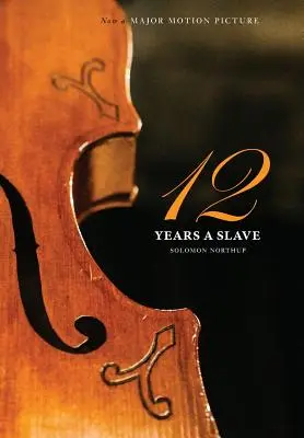 12 Years a Slave : 1000 Copy Limited Edition (Illustrated Hardcover with Jacket) Now a Major Movie (Engage Books) - 12 Years a Slave: 1000 Copy Limited Edition (Illustrated Hardcover with Jacket) Now a Major Movie (Engage Books)