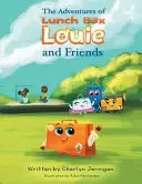 Les aventures de Lunchbox Louie et de ses amis - The Adventures of Lunchbox Louie & Friends