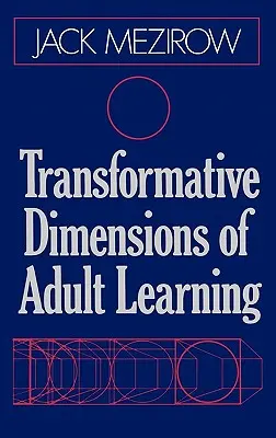 Dimensions transformatives de l'apprentissage des adultes - Transformative Dimensions of Adult Learning