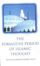 La période de formation de la pensée islamique - The Formative Period of Islamic Thought