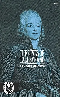 Les vies de Tallyrand - The Lives of Tallyrand