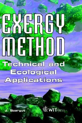 Méthode Exergy : Applications techniques et écologiques - Exergy Method: Technical and Ecological Applications