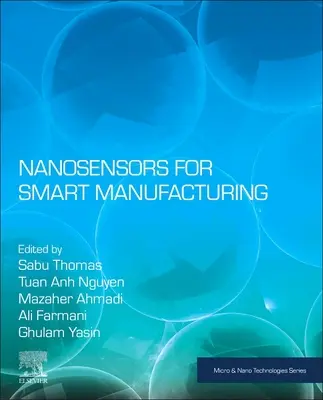 Nanocapteurs pour une fabrication intelligente - Nanosensors for Smart Manufacturing