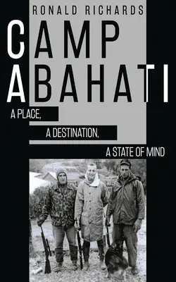 Camp Abahati : Un lieu, une destination, un état d'esprit - Camp Abahati: A Place, A Destination, A State Of Mind