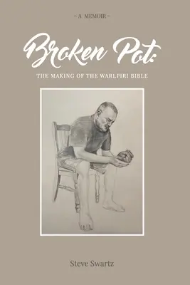 Broken Pot : The Making of the Warlpiri Bible (en anglais) - Broken Pot: The Making of the Warlpiri Bible