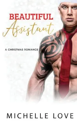 Beautiful Assistant : Une romance de Noël. - Beautiful Assistant: A Christmas Romance.