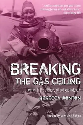 Briser le plafond du gaz : Les femmes dans l'industrie pétrolière et gazière offshore - Breaking the Gas Ceiling: Women in the Offshore Oil and Gas Industry