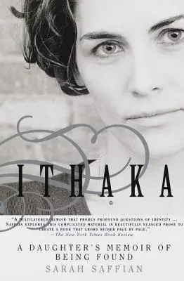 Ithaka : Les mémoires d'une fille qui a été retrouvée - Ithaka: A Daughter's Memoir of Being Found