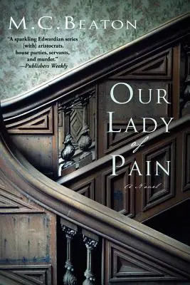 Notre Dame de la Douleur : Un Meurtre et Mystère Edouardien - Our Lady of Pain: An Edwardian Murder Mystery