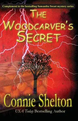 The Woodcarver's Secret : Complément à la série Samantha Sweet Mystery - The Woodcarver's Secret: Complement to the Samantha Sweet Mystery Series