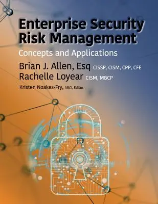 Gestion des risques de sécurité de l'entreprise : Concepts et applications - Enterprise Security Risk Management: Concepts and Applications