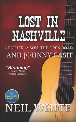 Perdu à Nashville : Un père. Un fils. La route ouverte. Et Johnny Cash - Lost In Nashville: A Father. A Son. The Open Road. And Johnny Cash