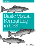 Formatage visuel de base en CSS : Fondamentaux de la mise en page en CSS - Basic Visual Formatting in CSS: Layout Fundamentals in CSS