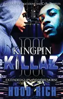 Kingpin Killaz 3 : Clips étendus et sans remords - Kingpin Killaz 3: Extended Clips and No Remorse