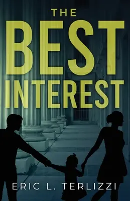 Le meilleur intérêt - The Best Interest