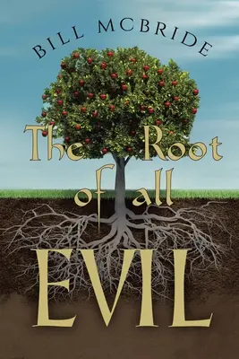 La racine du mal - The Root of all EVIL