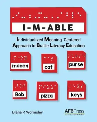 I-M-Able : Approche individualisée et centrée sur le sens de l'enseignement de l'alphabétisation en braille - I-M-Able: Individualized Meaning-Centered Approach to Braille Literacy Education