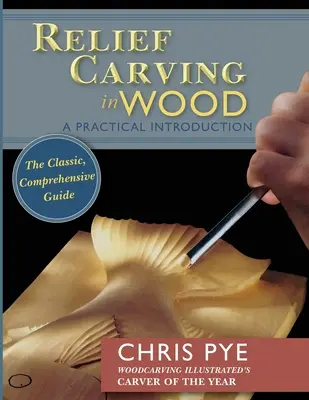 Sculpture en relief sur bois : Introduction pratique - Relief Carving in Wood: A Practical Introduction