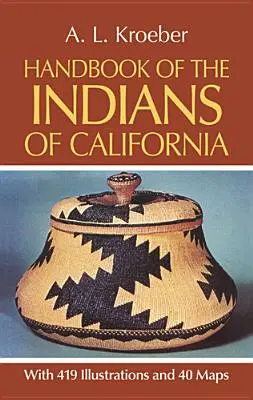 Manuel des Indiens de Californie - Handbook of the Indians of California