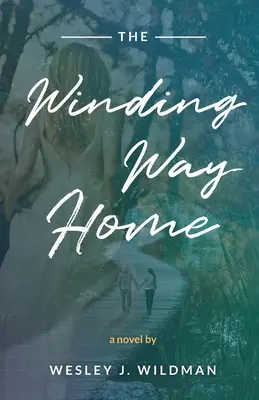 Le chemin sinueux du retour - The Winding Way Home