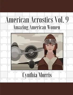 American Acrostics Volume 9 : Des femmes américaines étonnantes - American Acrostics Volume 9: Amazing American Women