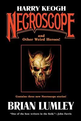 Harry Keogh : Necroscope et autres héros bizarres ! - Harry Keogh: Necroscope and Other Weird Heroes!