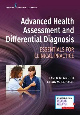 Évaluation avancée de la santé et diagnostic différentiel : L'essentiel pour la pratique clinique - Advanced Health Assessment and Differential Diagnosis: Essentials for Clinical Practice
