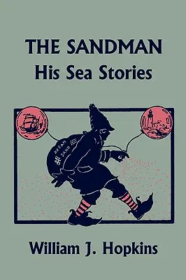 Le marchand de sable : ses histoires de mer (Classiques d'hier) - The Sandman: His Sea Stories (Yesterday's Classics)