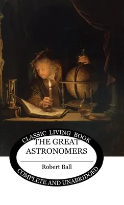 Les grands astronomes - The Great Astronomers