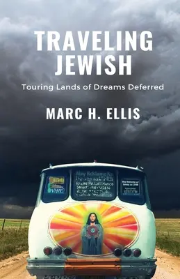 Voyage juif : La tournée des terres de rêves différés - Traveling Jewish: Touring Lands of Dreams Deferred