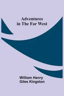 Aventures dans le Far West - Adventures in the Far West