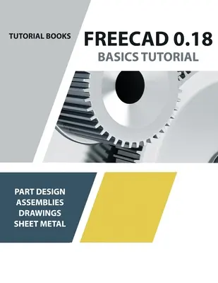 Tutoriel de base FreeCAD 0.18 - FreeCAD 0.18 Basics Tutorial