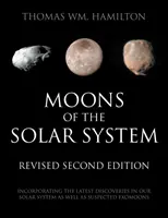 Les lunes du système solaire, deuxième édition révisée : Les lunes du système solaire, deuxième édition révisée, intégrant les dernières découvertes dans notre système solaire ainsi que les exomons suspectés. - Moons of the Solar System, Revised Second Edition: Incorporating the Latest Discoveries in Our Solar System as well as Suspected Exomoons