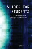 Diapositives pour les étudiants : L'utilisation efficace de Powerpoint dans l'enseignement - Slides for Students: The Effective Use of Powerpoint in Education