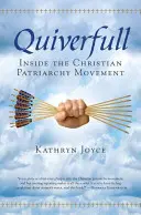 Quiverfull : A l'intérieur du mouvement patriarcal chrétien - Quiverfull: Inside the Christian Patriarchy Movement