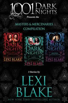 Compilation Maîtres et Mercenaires : 3 histoires de Lexi Blake - Masters and Mercenaries Compilation: 3 Stories by Lexi Blake