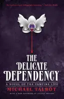 La dépendance délicate - The Delicate Dependency