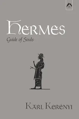 Hermès : Guide des âmes - Hermes: Guide of Souls