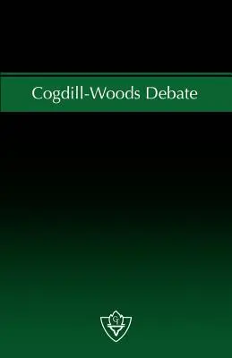 Débat Cogdill-Woods : La question de la coopération entre les congrégations - un débat sur l'institutionnalisme - Cogdill-Woods Debate: The issue of Congregational Cooperation