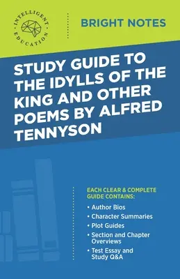 Guide d'étude des Idylles du roi et autres poèmes d'Alfred Tennyson - Study Guide to The Idylls of the King and Other Poems by Alfred Tennyson