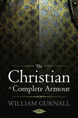 Le chrétien en armure complète - The Christian in Complete Armour