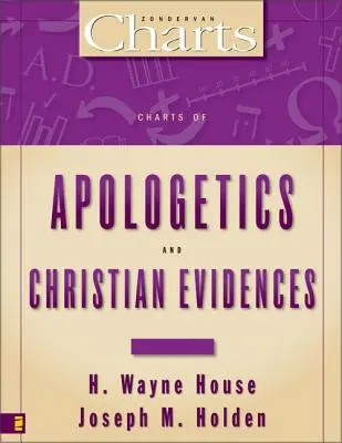 Tableaux de l'apologétique et des preuves chrétiennes - Charts of Apologetics and Christian Evidences