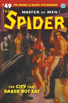 The Spider #49 : La ville qui n'osait pas manger - The Spider #49: The City That Dared Not Eat