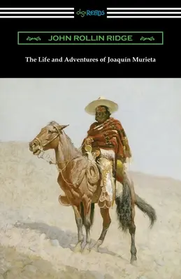 La vie et les aventures de Joaquin Murieta - The Life and Adventures of Joaquin Murieta
