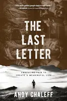 La dernière lettre : Accepter la douleur pour créer une vie pleine de sens - The Last Letter: Embracing Pain to Create a Meaningful Life