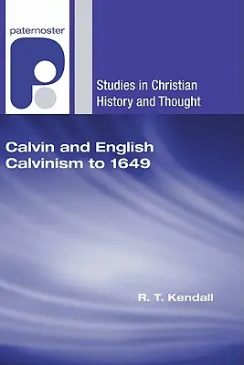 Calvin et le calvinisme anglais jusqu'en 1649 - Calvin and English Calvinism to 1649