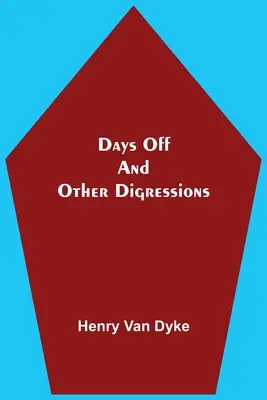 Jours de congé et autres digressions - Days Off And Other Digressions