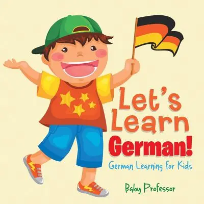 Apprenons l'allemand ! Apprendre l'allemand pour les enfants - Let's Learn German! German Learning for Kids