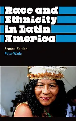 Race et ethnicité en Amérique latine - Race And Ethnicity In Latin America
