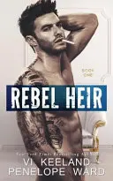 L'héritier rebelle : Livre 1 - Rebel Heir: Book One